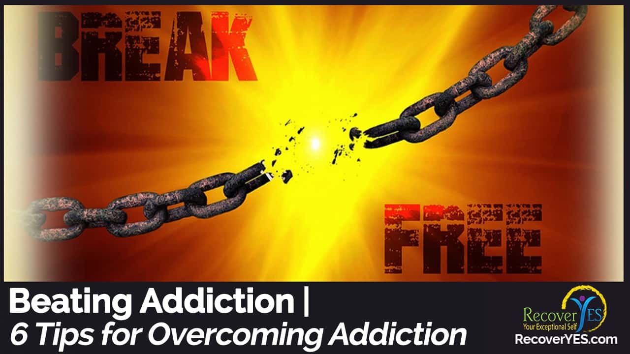 Beating Addiction 6 Tips For Overcoming Addiction Survival Tools For Anyone 