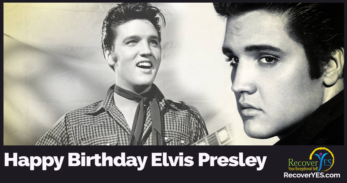 Happy Birthday Elvis Presley - RecoverYES.com - Survival Tools for ...